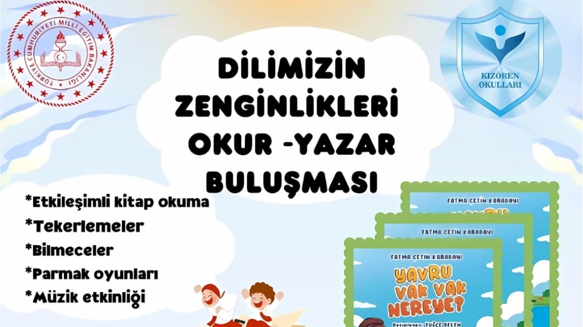 DİLİMİZİN ZENGİNLİKLERİ PROJESİ YAZAR BULUŞMASI